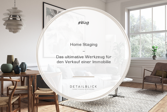 Home Staging DETAILBLICK Blog